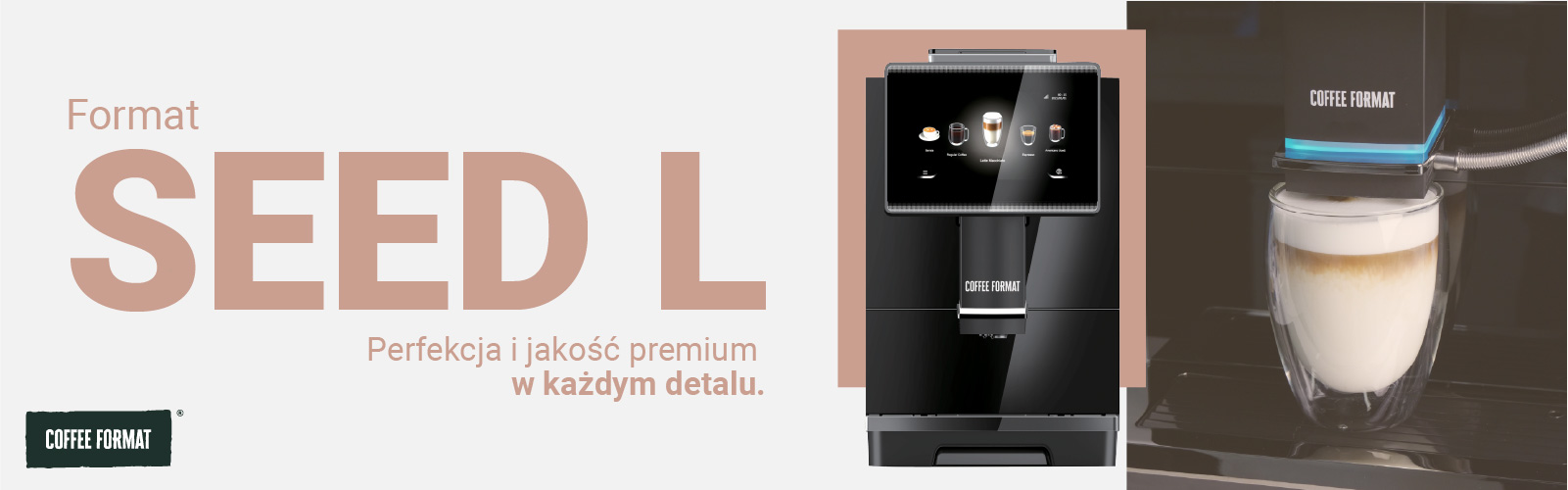 Ekspres automatyczny  Coffee Format Format SEED L SEED_L_BANNER-80